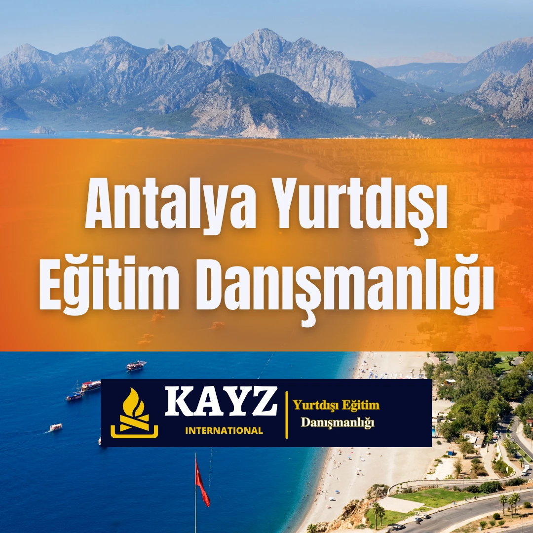 Antalya Yurtdışı Eğitim Danışmanlığı