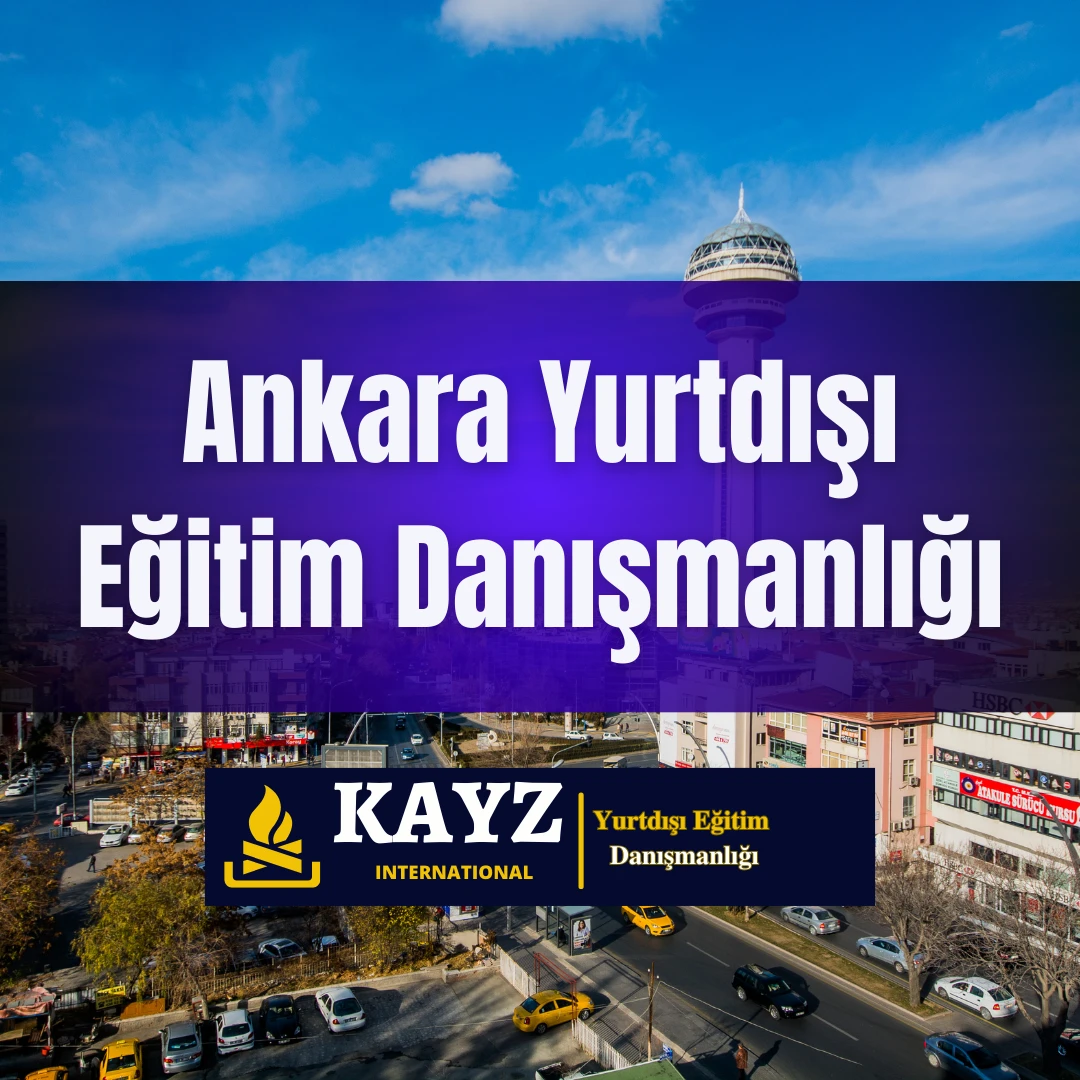 Ankara Yurtdışı Eğitim Danışmanlığı